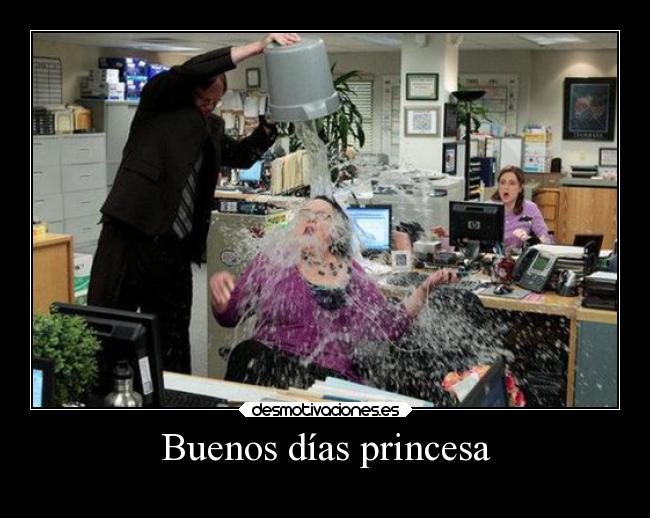 Buenos días princesa - 