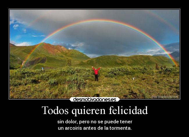 Todos quieren felicidad -