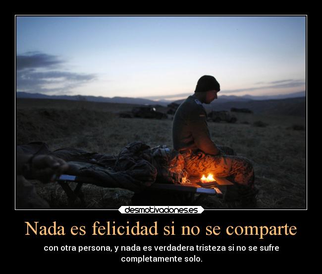 Nada es felicidad si no se comparte - 
