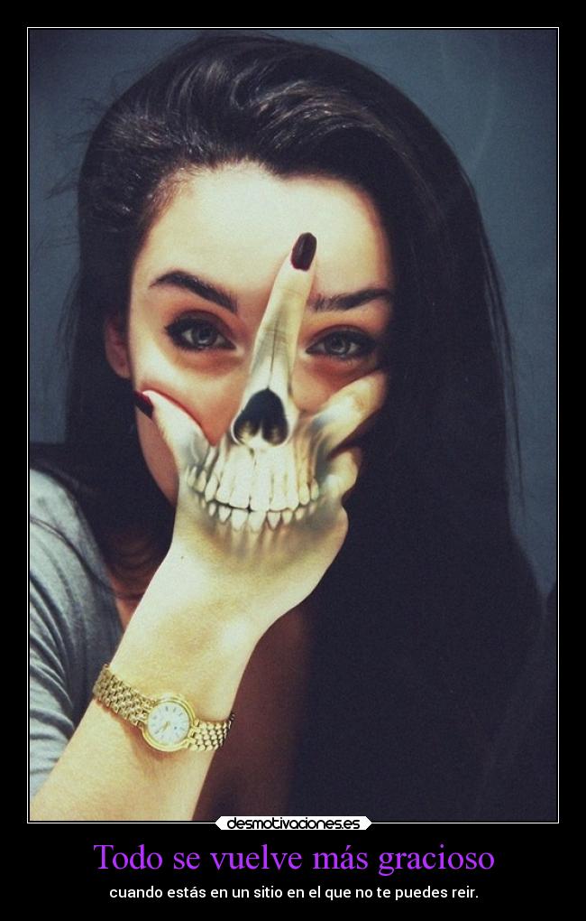 Todo se vuelve más gracioso - cuando estás en un sitio en el que no te puedes reir.