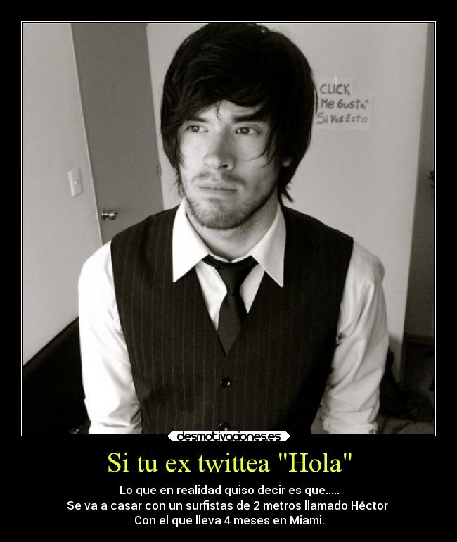 Si tu ex twittea Hola -