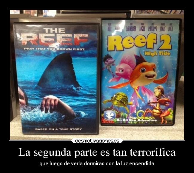 La segunda parte es tan terrorífica -