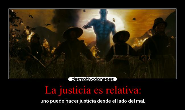 La justicia es relativa: -