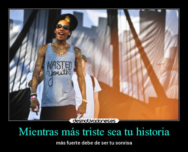 Mientras más triste sea tu historia -