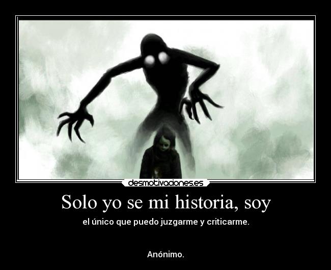 Solo yo se mi historia, soy - 