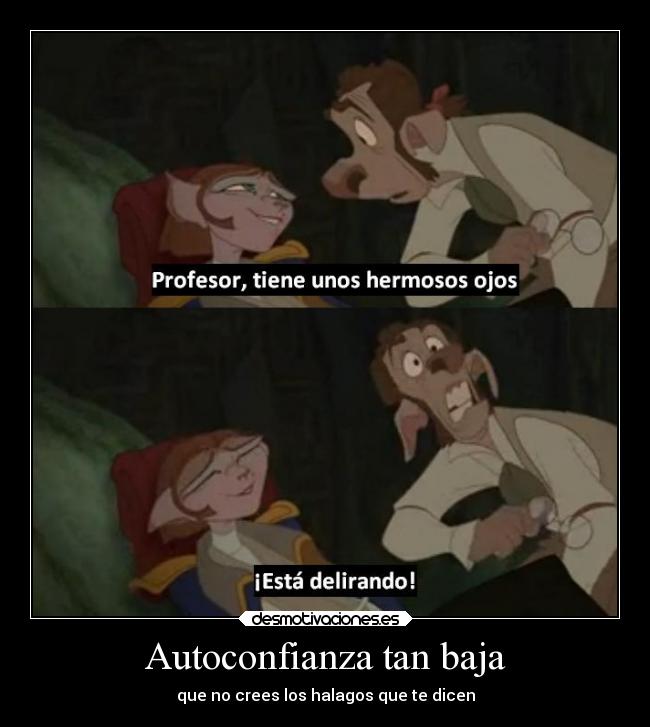 Autoconfianza tan baja -