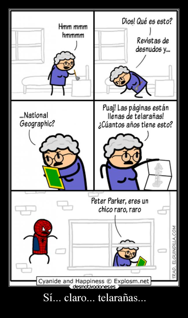 Sí... claro... telarañas... - 