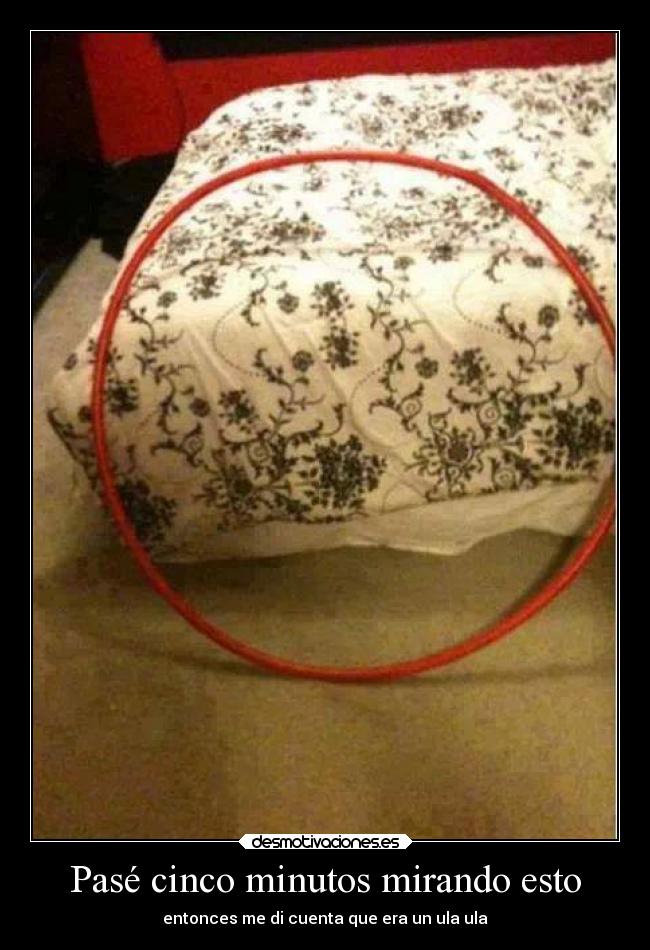 Pasé cinco minutos mirando esto - entonces me di cuenta que era un ula ula