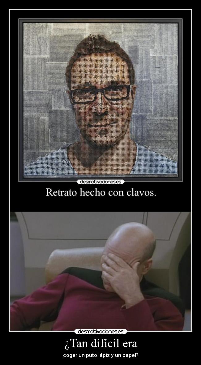 ¿Tan difícil era -