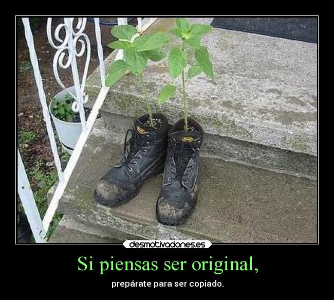 Si piensas ser original, - 