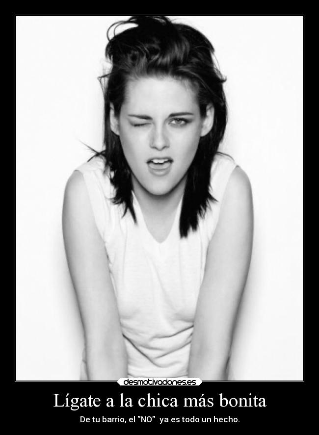 carteles imposible kristen stewart ligate mas buena esta asegurado dante88 desmotivaciones