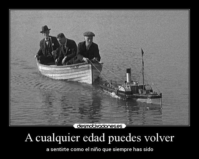 A cualquier edad puedes volver - 