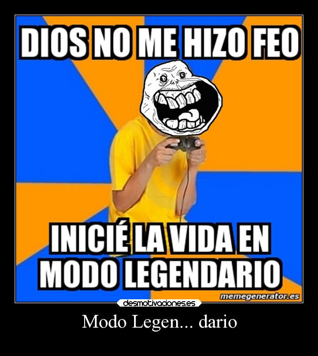 Modo Legen... dario - 