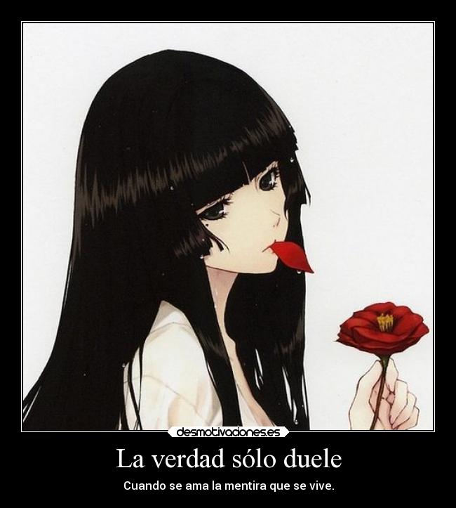 La verdad sólo duele - Cuando se ama la mentira que se vive.