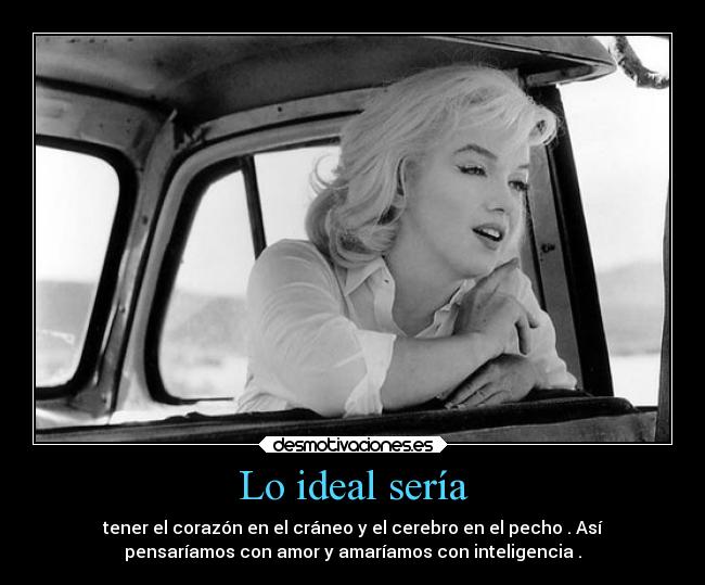 Lo ideal sería -