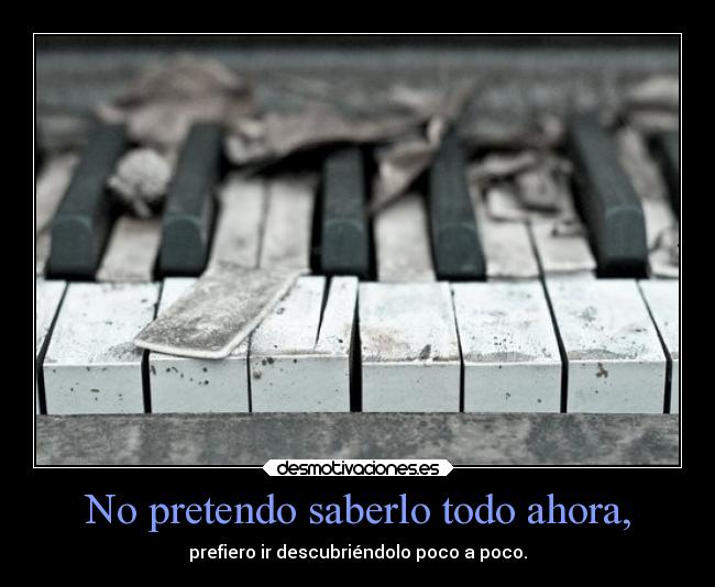 carteles motivaciones piano aprender descubrir libertadalospresosmentales desmotivaciones