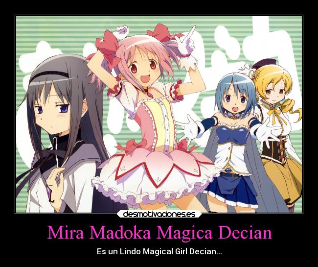 Mira Madoka Magica Decian - Es un Lindo Magical Girl Decian...