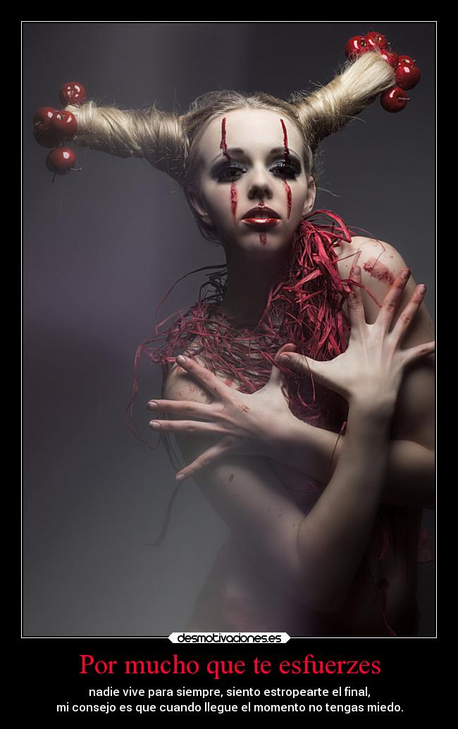 Por mucho que te esfuerzes -