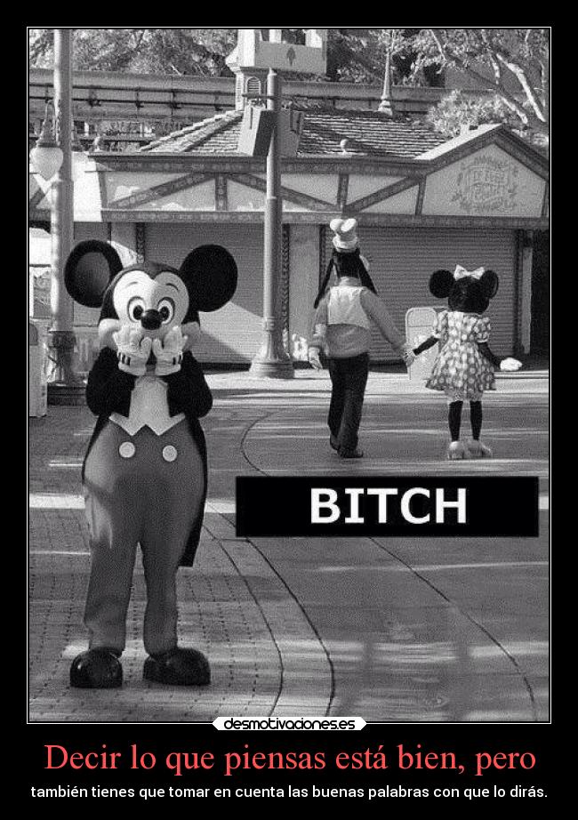 Decir lo que piensas está bien, pero - 