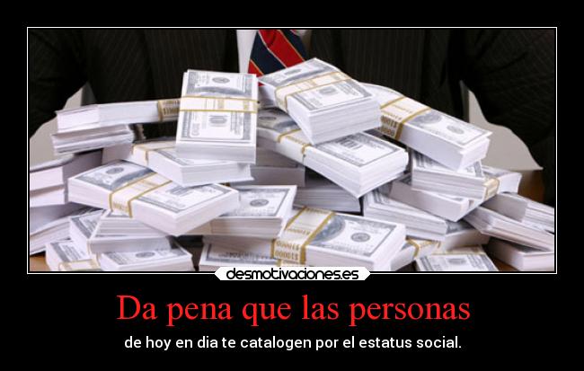 Da pena que las personas -