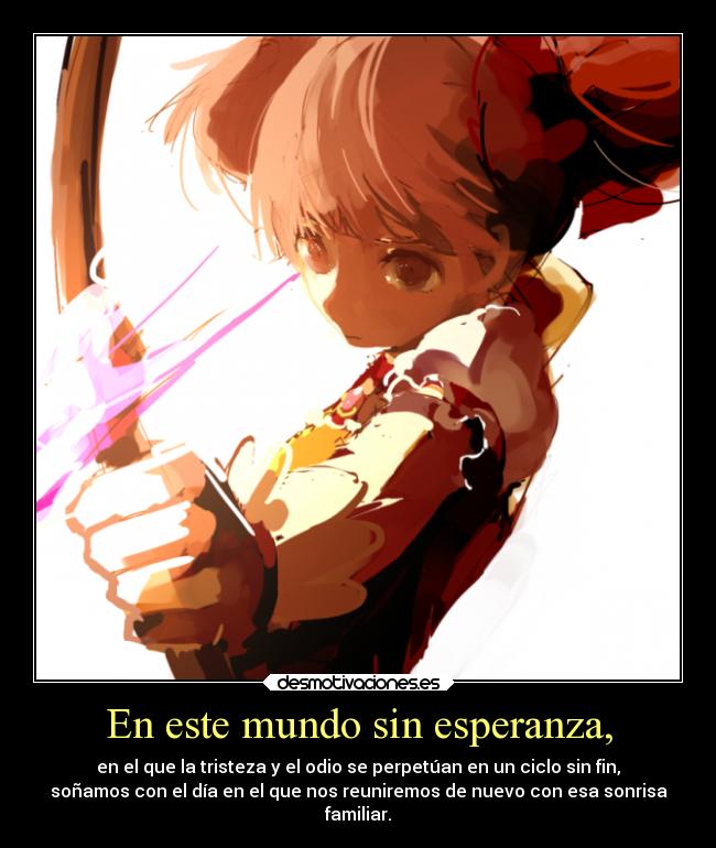 En este mundo sin esperanza, - 