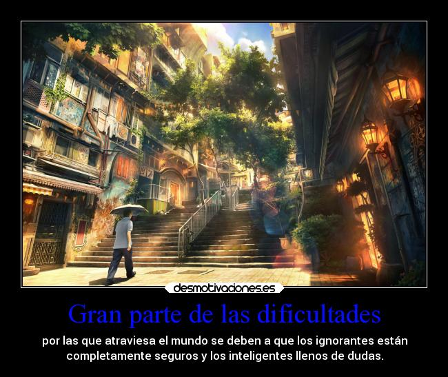 Gran parte de las dificultades -