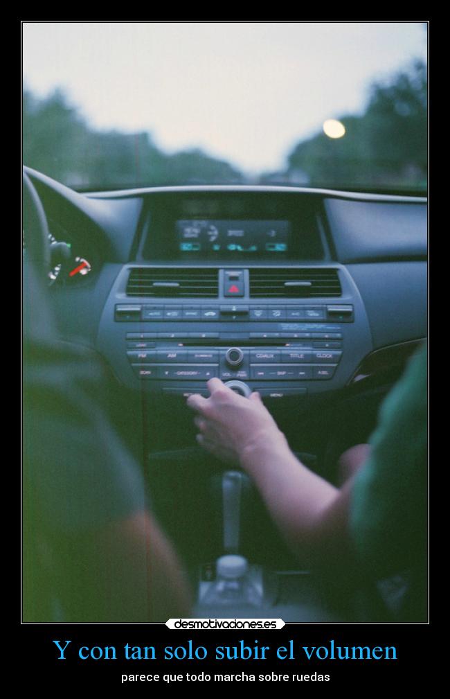 Y con tan solo subir el volumen -