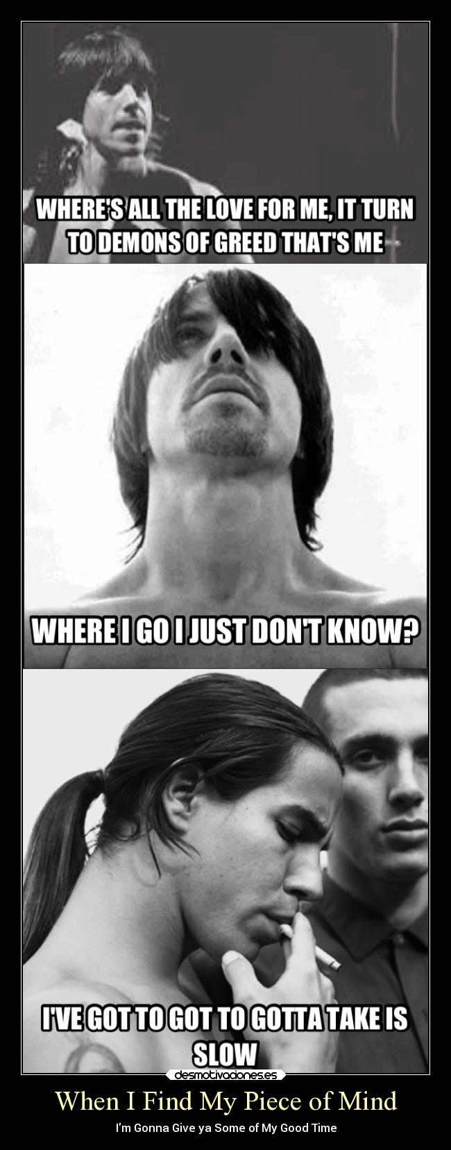 When I Find My Piece of Mind - Im Gonna Give ya Some of My Good Time