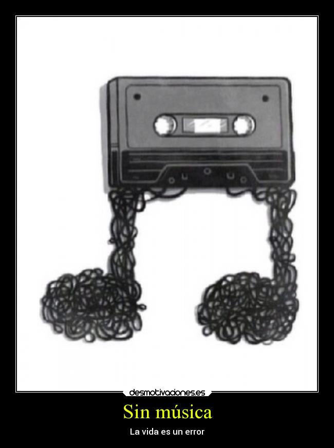 Sin música - La vida es un error