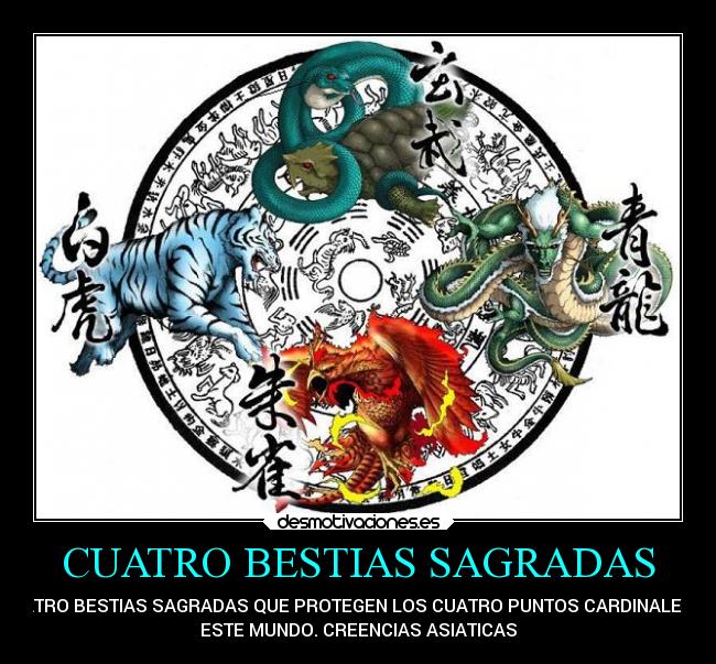 CUATRO BESTIAS SAGRADAS -