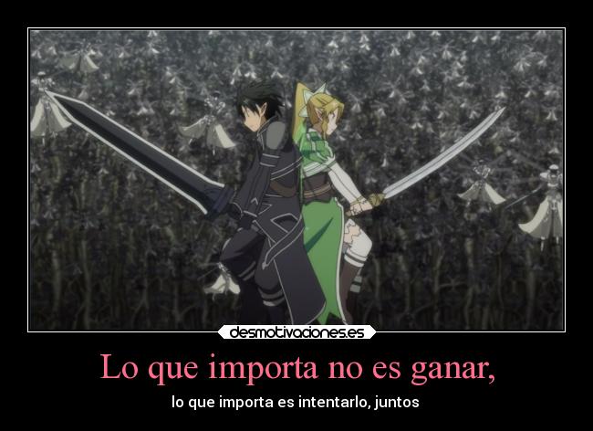 Lo que importa no es ganar, -