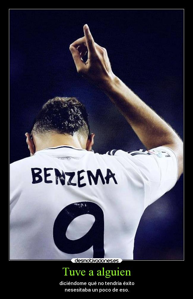 Tuve a alguien - diciéndome qué no tendría éxito
nesesitaba un poco de eso.