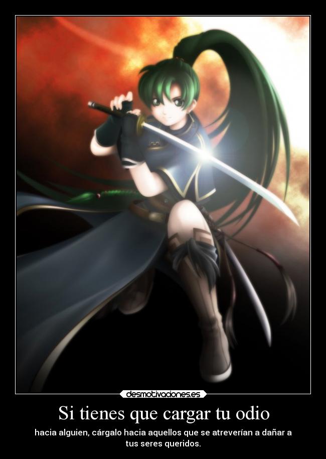 carteles odio odio dano lyn fire emblem elesteva bestsuperuserxd mihijasellamaralucinaesteva saratequierodemasiado desmotivaciones