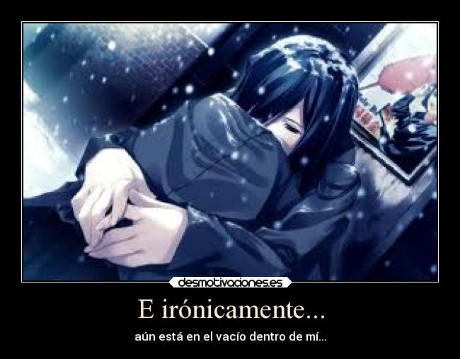 E irónicamente... -