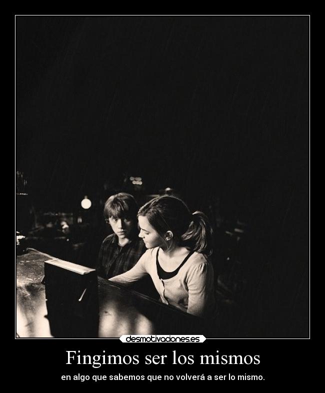 Fingimos ser los mismos -
