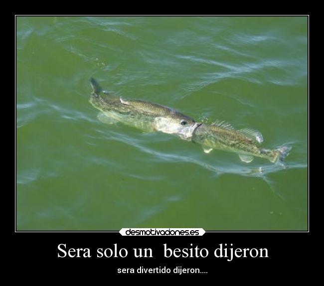 Sera solo un besito dijeron - sera divertido dijeron....