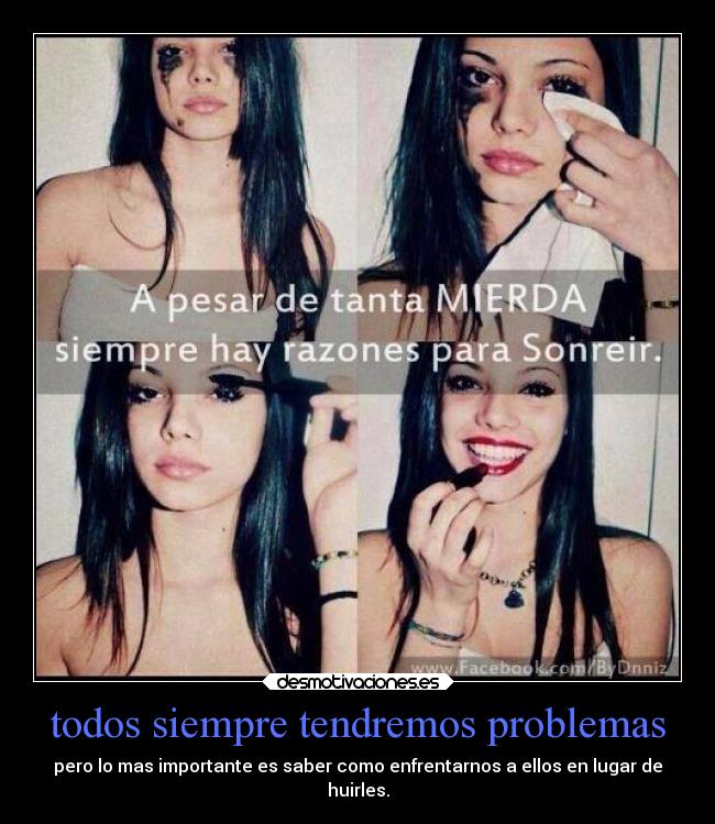 todos siempre tendremos problemas - 