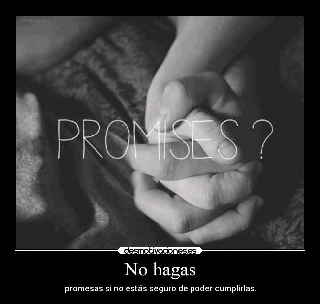 carteles promesas todosnacemosoriginalesymorimoscopias desmotivaciones