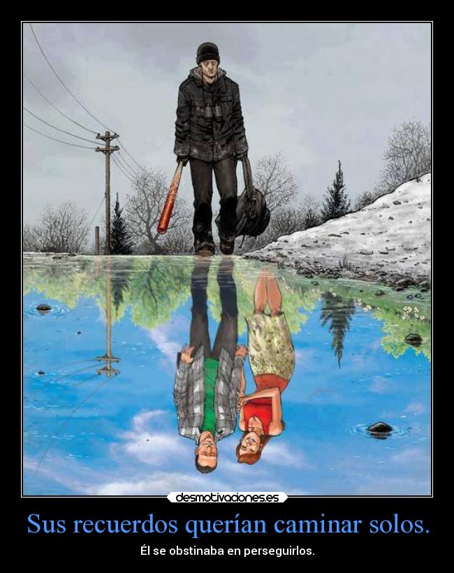 carteles recuerdos recuerdos dolor ausencia amor desmotivaciones