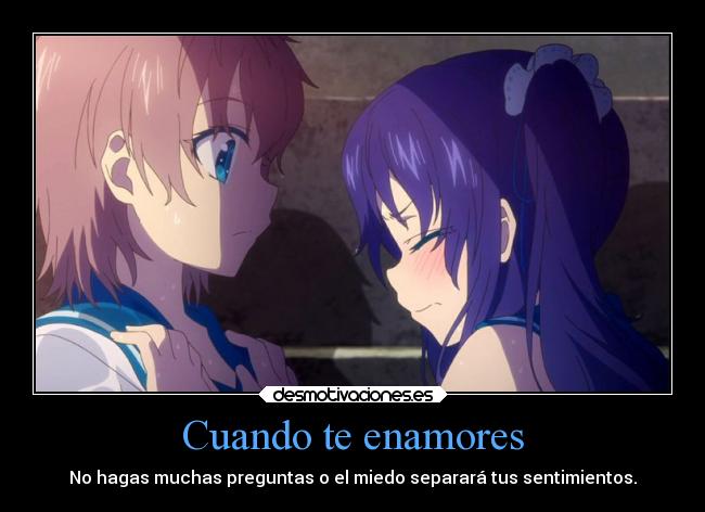 Cuando te enamores - No hagas muchas preguntas o el miedo separará tus sentimientos.