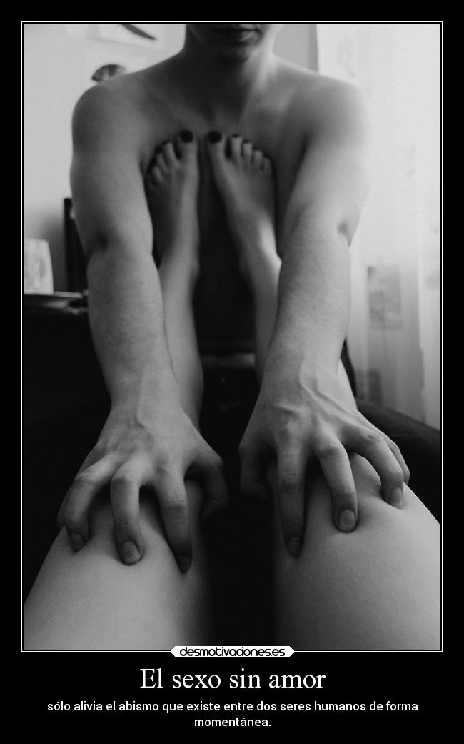 El sexo sin amor -
