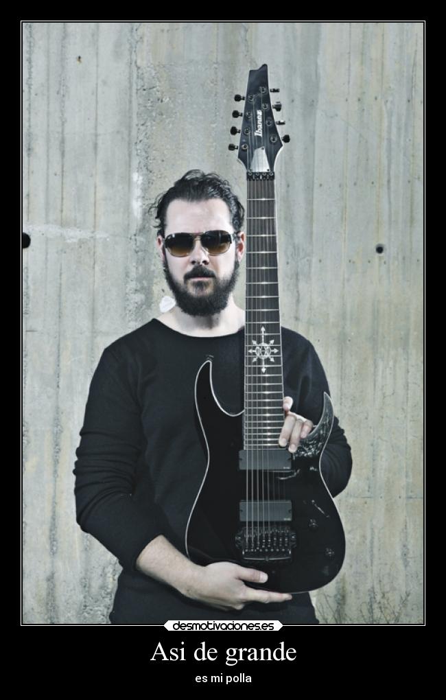 Asi de grande - es mi polla