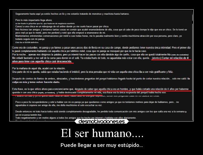 El ser humano.... - Puede llegar a ser muy estúpido...