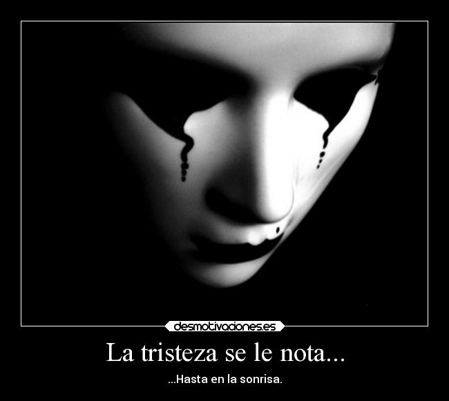 carteles tristeza sonrisa felicidad dolor tristeza desmotivaciones