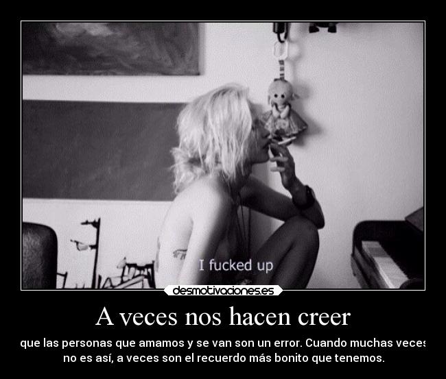 A veces nos hacen creer - 