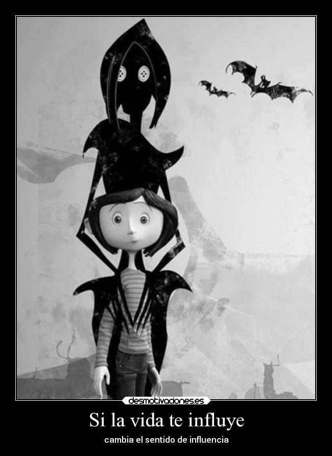 Si la vida te influye -