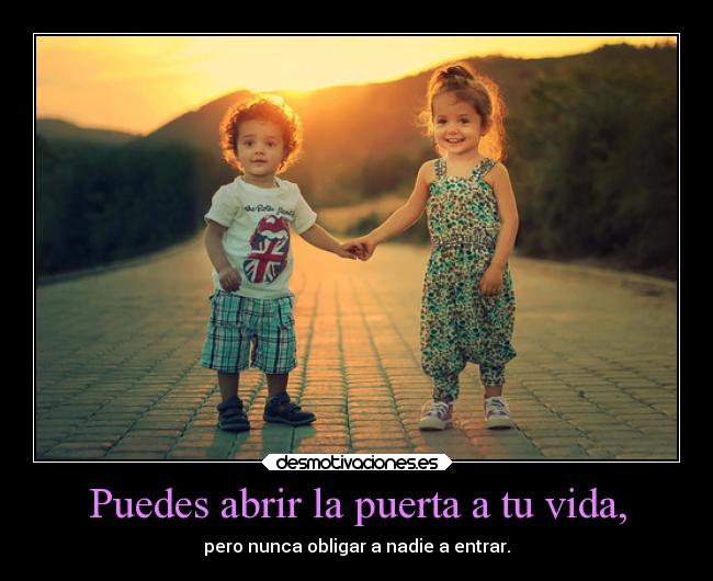 carteles vida amistad vida amor losdeliriosdepandora tocolapuertaeintentonodecirquieroverte desmotivaciones