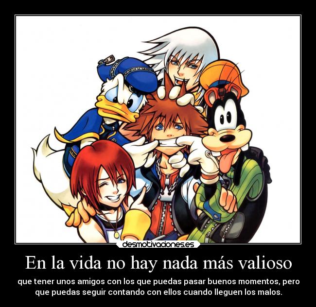 carteles vida amistad estoy exagerando desmoc3 topicazo kingdom hearts sora disney gotian kirch theinmortals desmotivaciones