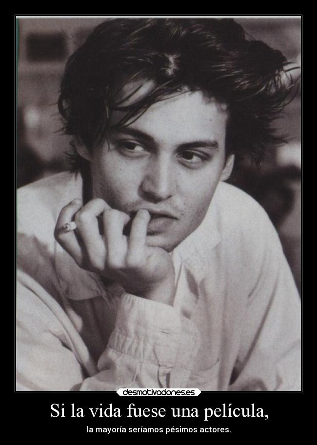 Si la vida fuese una película, - 