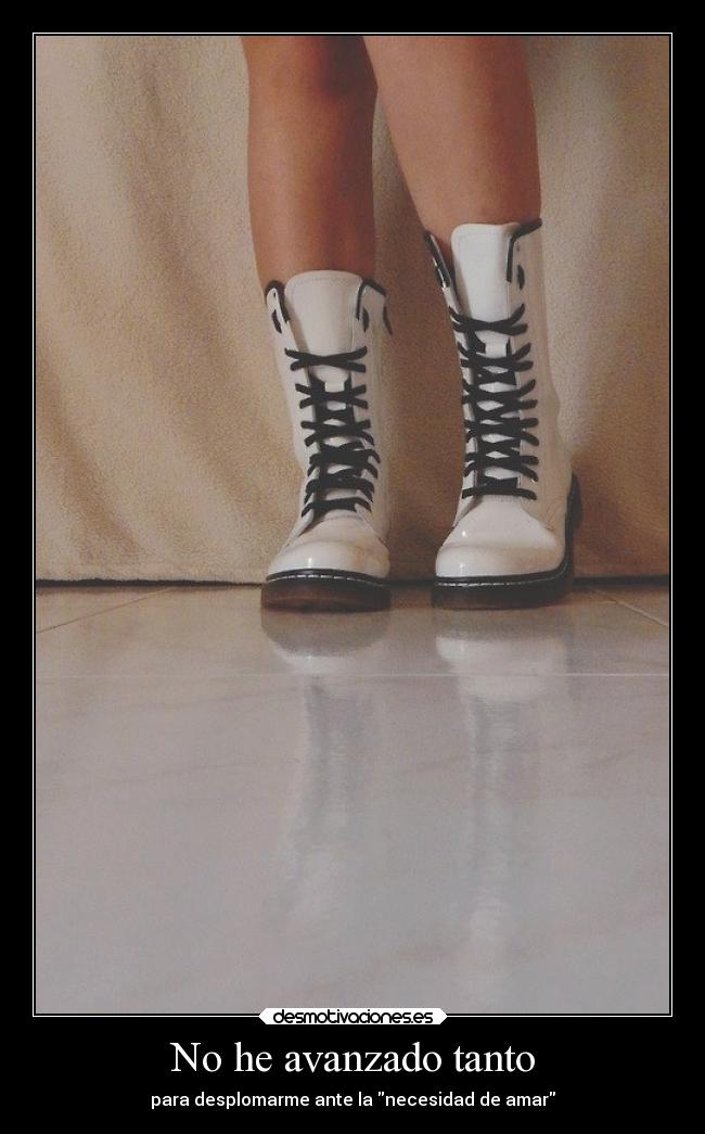 No he avanzado tanto -